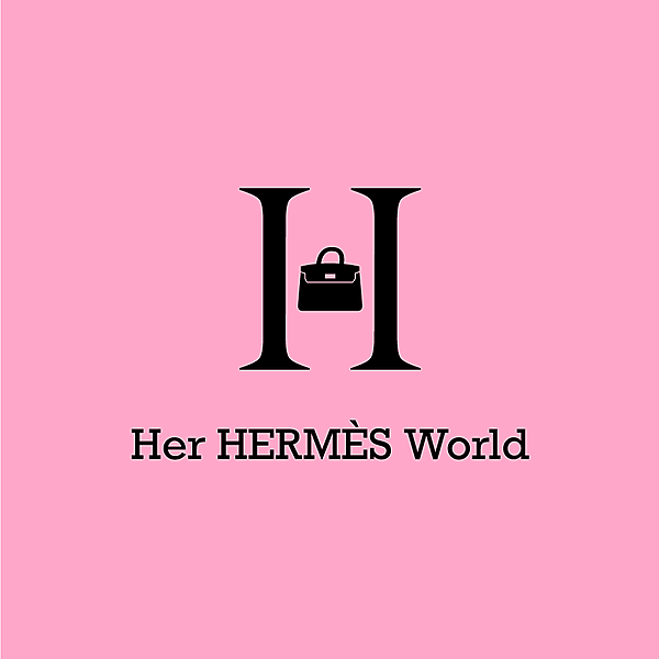 Her.Hermes.World 她的愛馬仕世界💫