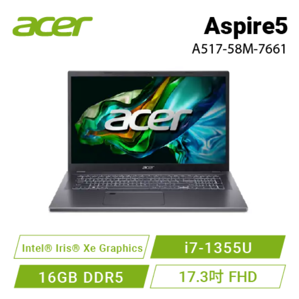 圖片 ⭐️acer Aspire5 A517-58M-7661 金屬灰 宏碁13代強效戰鬥款筆電/i7-1355U/Intel® Iris® Xe Graphics/16GB DDR5/512GB PCIe/17.3吋 FHD/W11⭐️