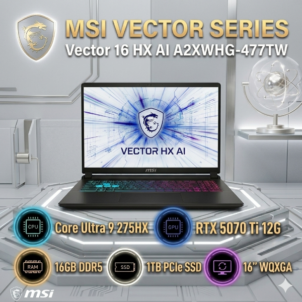 圖片 ⭐️MSI Vector 16 HX AI A2XWHG-477TW 微星滿血版電競筆電/Ultra 9-275HX/RTX5070Ti 12G/16GB DDR5/1TB PCIe/16吋 16:10 FHD+ 144Hz/W11/SS單鍵RGB背光電競鍵盤⭐️