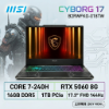 圖片 MSI Cyborg 17 B2RWFKG-018TW 微星輕薄戰鬥電競筆電/Core 7-240H/RTX5060 8G/16GB DDR5/1TB PCIe/17.3吋 FHD 144Hz/W11/四區RGB鍵盤背光🎈送保護套/滑鼠墊/鍵盤膜🎈