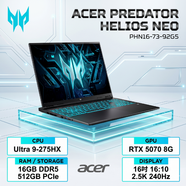 圖片 acer Predator Helios Neo PHN16-73-965Q 宏碁掠奪者冷競特攻電競筆電/Ultra 9-275HX/RTX5070Ti 12G/16GB DDR5/512GB PCIe/16吋 16:10 2.5K 240Hz/W11🎈送保護套/滑鼠墊/鍵盤膜🎈
