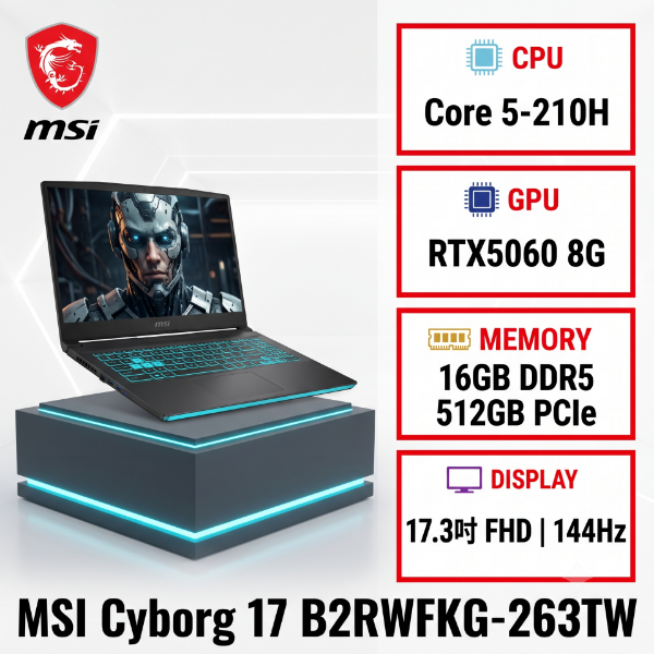 圖片 ⭐️MSI Cyborg 17 B2RWFKG-263TW 微星輕薄戰鬥電競筆電/Core 5-210H/RTX5060 8G/16GB DDR5/512GB PCIe/17.3吋 FHD 144Hz/W11/四區RGB鍵盤背光/3年保⭐️